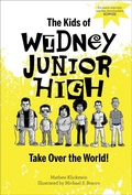Cover: The Kids of Widney Junior High Take Over the World! - Schiffer Kids