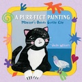 Cover: A Purr-fect Painting - Schiffer Kids