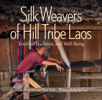 Abbildung von: Silk Weavers of Hill Tribe Laos - Schiffer Publishing
