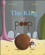 Cover: The King of Poop - Schiffer Kids