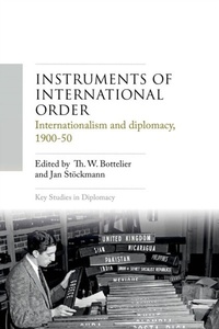 Abbildung von: Instruments of International Order - Manchester University Press