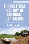 Cover: The political ecology of colonial capitalism - Manchester University Press