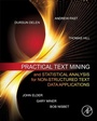 Cover: Practical Text Mining and Statistical Analysis for Non-structured Text Data Applications - Academic Press