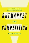 Cover: Outmarket the Competition - Fast company Press