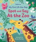 Cover: My First Lift-the-flap Spot and Say At the Zoo - Usborne Publishing Ltd