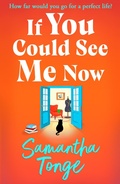 Cover: If You Could See Me Now - Boldwood Books Ltd