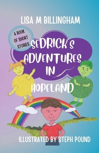 Enlarge image Cover: Sedrick's Adventures in Hopeland - Lisa M Billingham