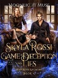 Cover: Skyla Rossi: A Game of Deception and Lies - Moonlight Muse