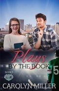 Cover: Plays by the Book (Northwest Ice Division, #5) - Carolyn Miller