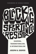 Cover: Black Sporting Resistance - Rutgers University Press