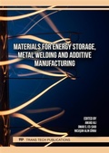 Cover: Materials for Energy Storage, Metal Welding and Additive Manufacturing - Trans Tech Publications Ltd