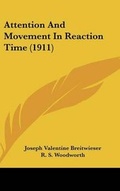 Cover: Attention And Movement In Reaction Time (1911) - Kessinger Publishing