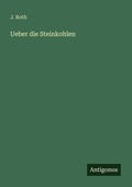 Cover: Ueber die Steinkohlen - Antigonos Verlag