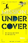 Cover: Mission Undercover 1: Riskanter Einsatz - Carlsen