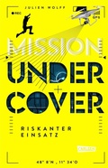 Cover: Mission Undercover 1: Riskanter Einsatz - Carlsen