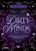 Cover: Disney Villains - Dark Ascension 1: DIRTY MINDS - Die Geschichte von Cinderellas Stiefschwestern - Carlsen