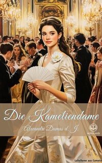 Abbildung von: Die Kameliendame (Novelaris Klassik) - Novelaris