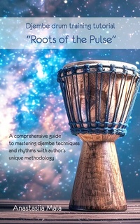 Abbildung von: Djembe drum training tutorial "Roots of the Pulse" - Anastasiia Mala