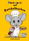Cover: Mausespeck und Zwiebelkuchen - BoD - Books on Demand