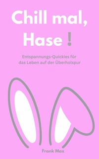 Abbildung von: Chill mal, Hase! - neobooks