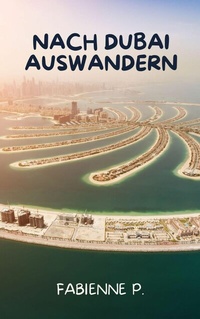 Abbildung von: Nach Dubai auswandern - epubli