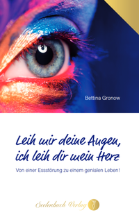 Abbildung von: Leih mir deine Augen, ich leih dir mein Herz - Seelenbuch Verlag