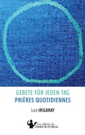 Cover: Gebete f&uuml;r jeden Tag - Pri&egrave;res quotidiennes - Les &Eacute;ditions du Crieur Public