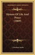 Cover: Hymns Of Life And Peace (1869) - Kessinger Publishing