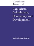 Cover: The Political Economy of Capitalism, Colonialism, Democracy and Development - Tulika Books