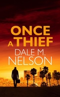 Cover: Once a Thief ("Gentleman" Jack Burdette, #3) - Dale Nelson