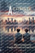 Cover: Ernste Angelegenheiten - Psychologische Frage-Antwort-Geschichten Band 1 - Brigitte Halenta