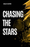 Cover: Chasing the Stars (Space exploration dream, #1) - Millie Hunter