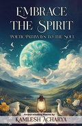 Cover: Embrace the Spirit - Kamlesh Acharya