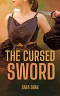 Cover: The Cursed Sword - Safa Shax