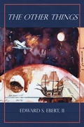 Cover: The Other Things - Edward S. Ebert, II