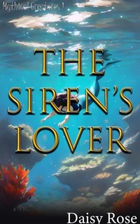 Enlarge image Cover: The Siren's Lover (Mythical Creatures) - Daisy Rose