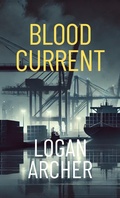 Cover: Blood Current (The Dark Tide, #2) - Logan Archer