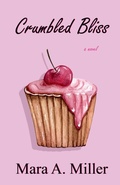 Cover: Crumbled Bliss - Mara Miller