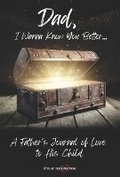 Cover: Dad, I Wanna Know You Better... - Bookbaby