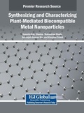 Cover: Synthesizing and Characterizing Plant-Mediated Biocompatible Metal Nanoparticles - IGI Global