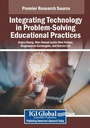 Cover: Integrating Technology in Problem-Solving Educational Practices - Information Science Publishing