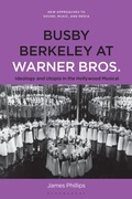 Cover: Busby Berkeley at Warner Bros. - Bloomsbury Academic USA