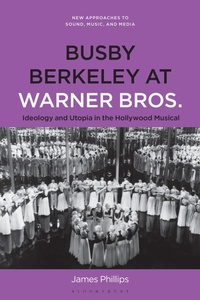Abbildung von: Busby Berkeley at Warner Bros. - Bloomsbury Academic