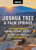 Cover: Moon Joshua Tree & Palm Springs (Fourth Edition) - Moon Travel
