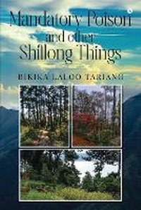 Abbildung von: Mandatory Poison and other Shillong Things - Notion Press
