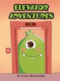 Cover: Elevator Adventures - Victoria Wintersberger