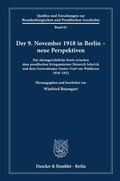 Abbildung von: Der 9. November 1918 in Berlin - neue Perspektiven - Duncker & Humblot