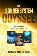 Cover: Die Sonnensystem Odyssee Das Triton-Desaster - Das Pluto-Debakel - Das Uranus-Fiasko - Nova MD