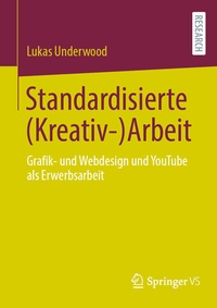 Abbildung von: Standardisierte (Kreativ-)Arbeit - Springer VS