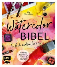 Abbildung von: Watercolor-Bibel - Edition Michael Fischer / EMF Verlag